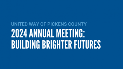 United Way of Pickens County 2024 Annual Meeting: Building Brighter Futures